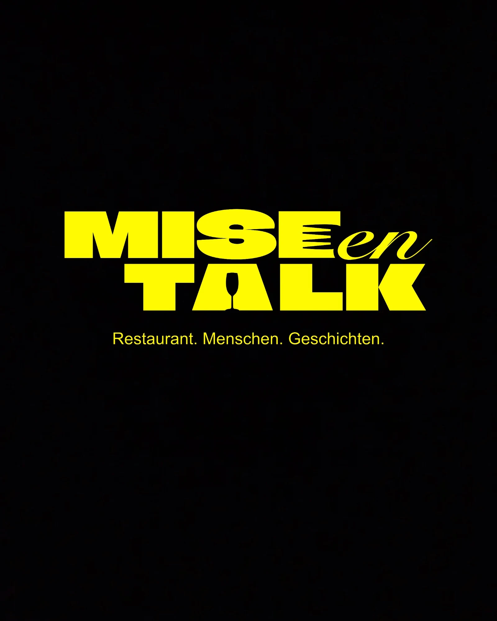 Mise en Talk – Restaurant. Menschen. Geschichten.