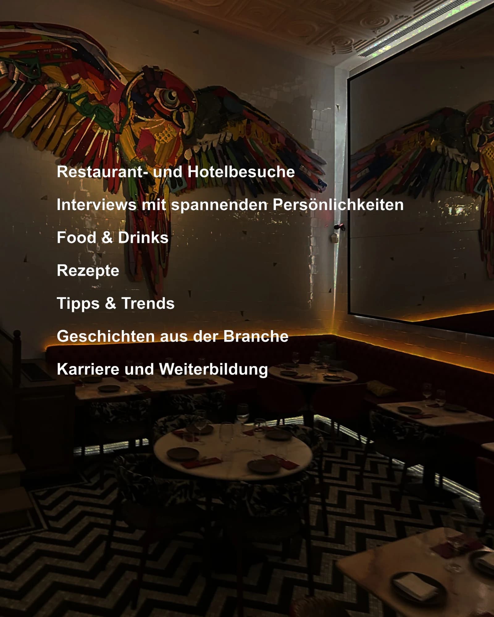 Restaurant- und Hotelbesuche. Interviews mit spannenden Persönlichkeiten. Food & Drinks. Rezepte. Tipps & Trends. Geschichten aus der Branche. Karriere und Weiterbildung.